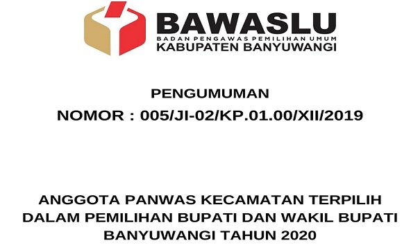 PENGUMUMAN ANGGOTA PANWASCAM TERPILIH DALAM PEMILIHAN BUPATI DAN WAKIL BUPATI BANYUWANGI TAHUN 2020