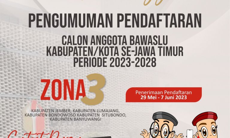 PENGUMUMAN PENDAFTARAN CALON ANGGOTA BAWASLU KABUPATEN/ KOTA PROVINSI JAWA TIMUR ZONA 3 TAHUN 2023