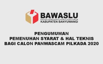 Pengumuman Pemenuhan Syarat & Hal Teknis Bagi Calon Panwascam Pilkada 2020